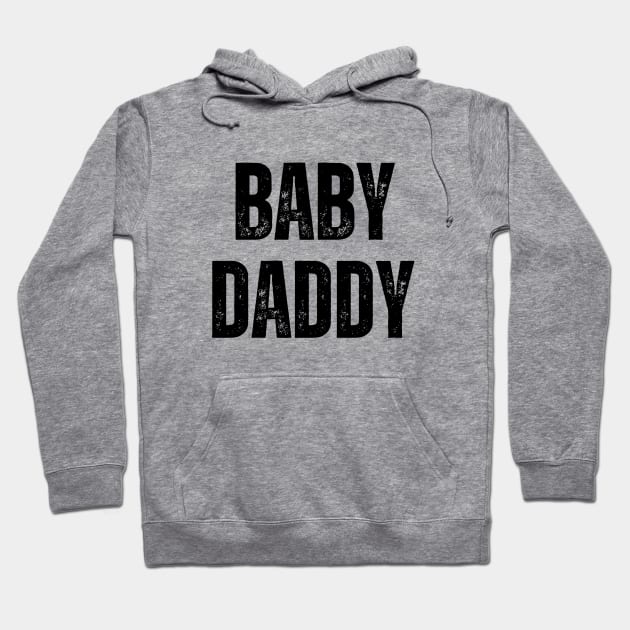 Baby Daddy Hoodie by Wifspin